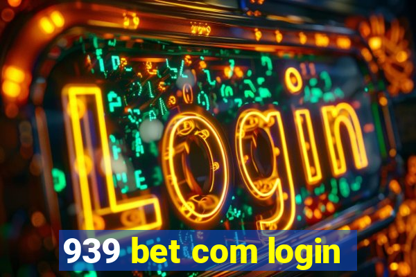 939 bet com login